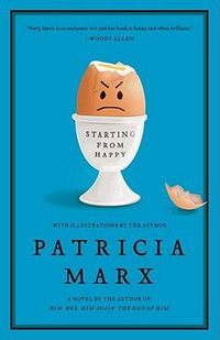 Starting from Happy by Patricia Marx