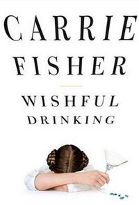 Wishful Drinking by Carrie Fisher
