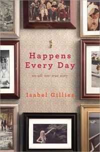 Happens Every Day by Isabel Gillies