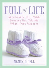 Full Of Life by Nancy O'Dell
