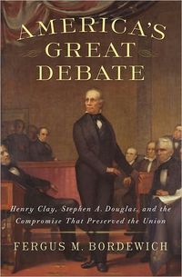 America's Great Debate by Fergus Bordewich
