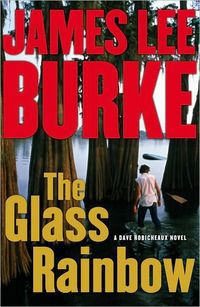 The Glass Rainbow by James Lee Burke