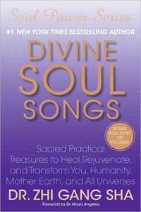 Divine Soul Songs by Zhi Gang Sha
