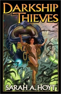 Darkship Thieves by Sarah A. Hoyt