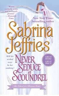 Never Seduce A Scoundrel by Sabrina Jeffries