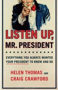 Listen Up, Mr. President by Craig Crawford
