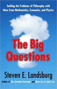 The Big Questions by Steven E. Landsburg