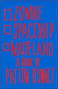 Zombie Spaceship Wasteland by Patton Oswalt