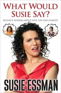 What Would Susie Say? by Susie Essman