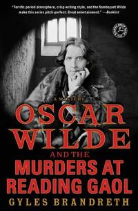 Oscar Wilde And The Murders At The Reading Gaol by Gyles Brandreth