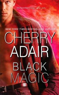 Excerpt of Black Magic by Cherry Adair