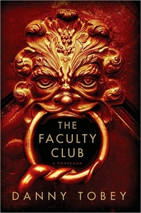 The Faculty Club by Danny Tobey
