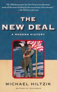 The New Deal by Michael Hiltzik