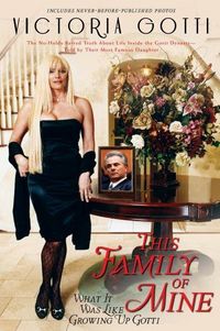 This Family Of Mine by Victoria Gotti