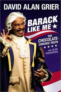 Barack Like Me by David Alan Grier