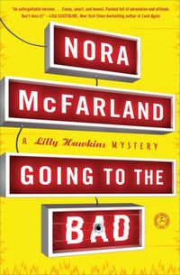 Going To The Bad by Nora McFarland