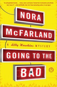Going to the Bad by Nora McFarland
