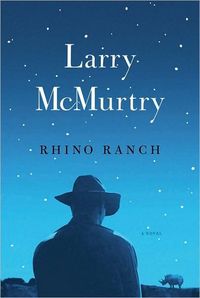 Rhino Ranch by Larry McMurtry