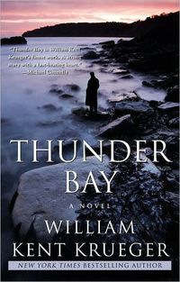 Thunder Bay: A Novel by William Kent Krueger