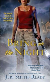 Bring On The Night by Jeri Smith-Ready