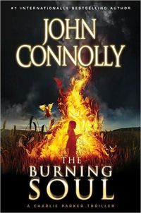 The Burning Soul by John Connolly