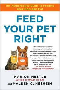 Feed Your Pet Right by Marion Nestle