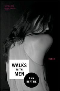 Walks With Men by Ann Beattie