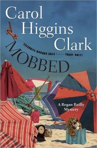 Mobbed by Carol Higgins Clark