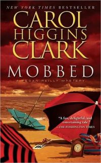 Mobbed by Carol Higgins Clark