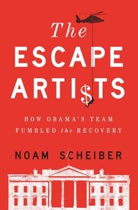 The Escape Artists by Noam Scheiber