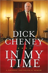 In My Time by Dick Cheney