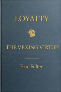 Loyalty by Eric Felten