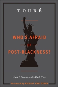 Who's Afraid Of Post-Blackness?