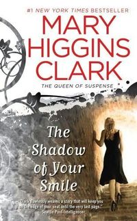 The Shadow of Your Smile by Mary Higgins Clark