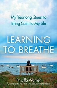 Learning To Breathe by Priscilla Warner