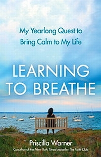 Learning To Breathe by Priscilla Warner
