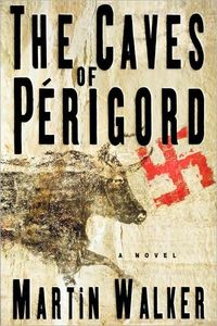 The Caves Of Perigord by Martin Walker