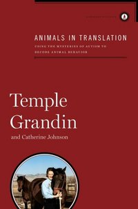 Animals In Translation by Temple Grandin