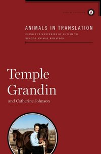 Animals In Translation by Temple Grandin