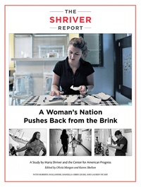 The Shriver Report: A Woman's Nation Pushes Back from the Brink by Maria Shriver