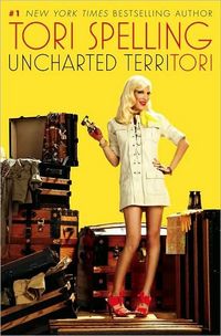Uncharted Territori by Tori Spelling