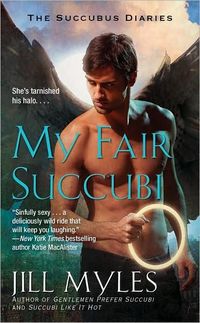 My Fair Succubi by Jill Myles