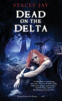 Dead On The Delta by Stacey Jay