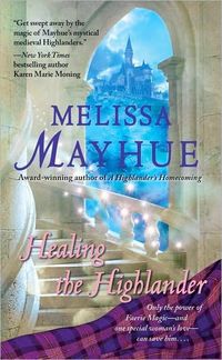 Excerpt of Healing the Highlander by Melissa Mayhue