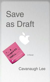 Save As Draft by Cavanaugh Lee