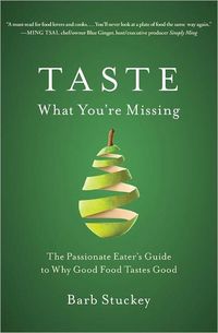 Taste What You're Missing by Barb Stuckey