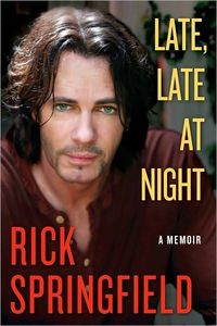 Late, Late at Night by Rick Springfield