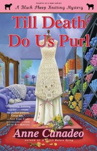 Till Death Do Us Purl by Anne Canadeo