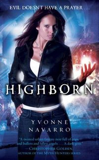 Excerpt of Highborn by Yvonne Navarro