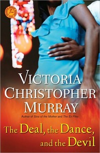 The Deal, The Dance, And The Devil by Victoria Christopher Murray